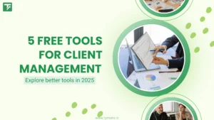 Free Client Management Tools You Can’t Miss