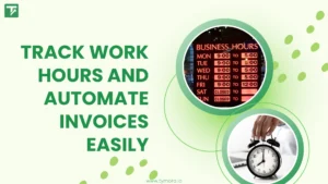 Track Work Hours and Automate Invoice Easily