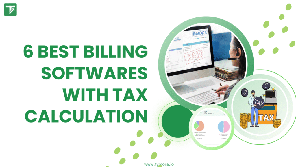 6 Best Billing Software with Tax Calculation in 2025