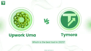 Upwork UMA vs Tymora.io in 2025: The Best Platform Suite for Freelancers Agencies