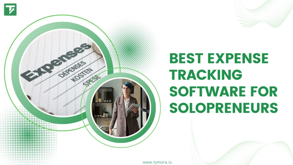 Best Expense Tracking Management Tools for Solopreneurs