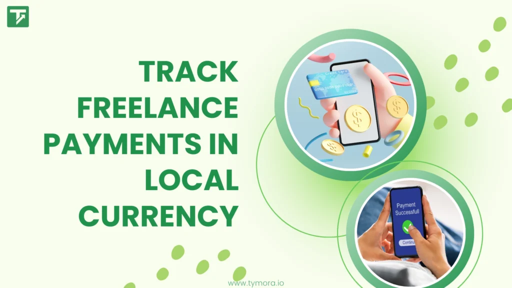 How to Track Freelance Payments in Local Currency