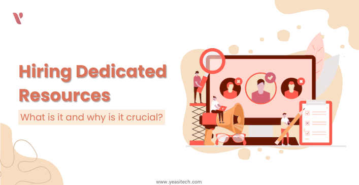 Hiring Dedicated Resources: The Ultimate Guide for Businesses in 2025